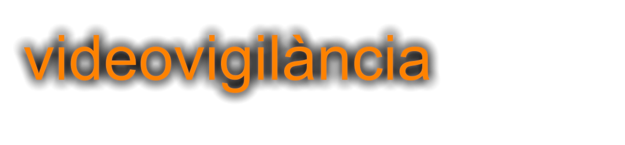 videovigilància