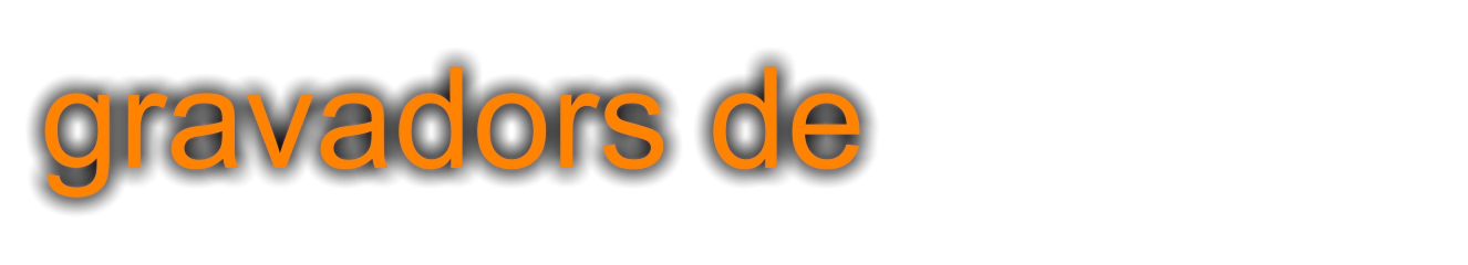 gravadors de