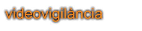 videovigilància