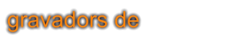 gravadors de
