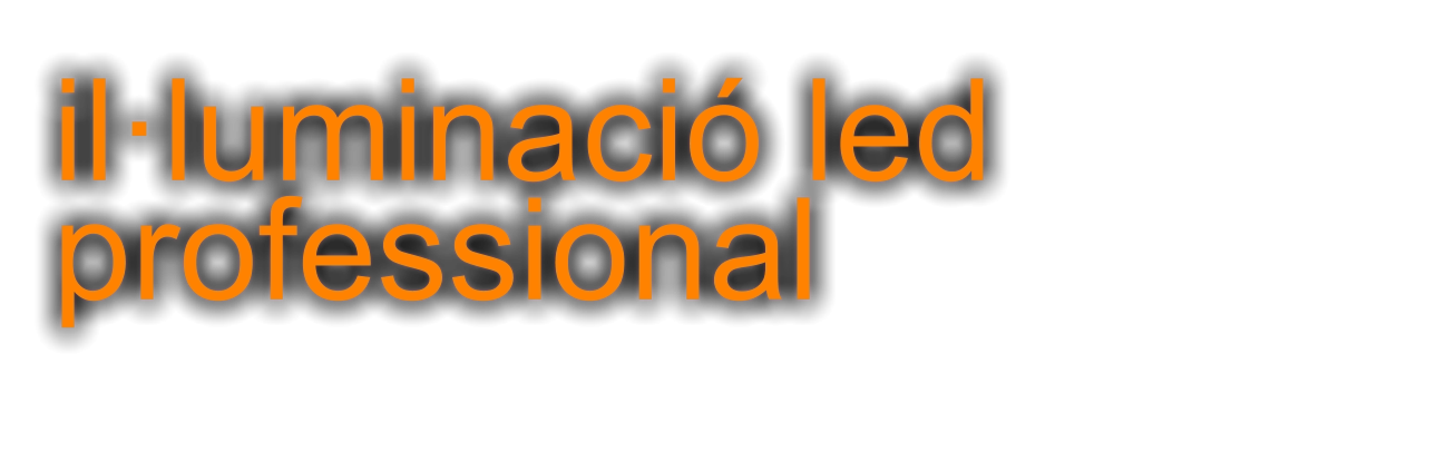 il·luminació led professional