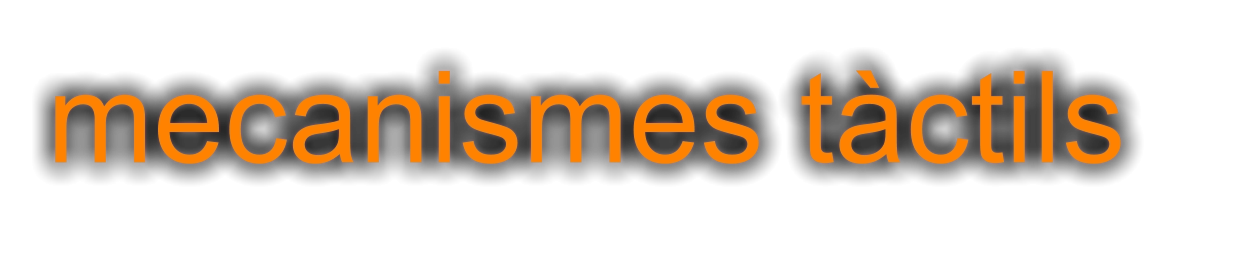 mecanismes tàctils