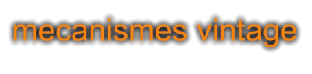 mecanismes vintage