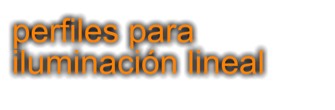 perfiles para iluminación lineal