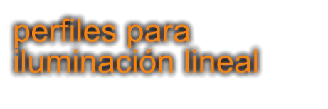 perfiles para iluminación lineal
