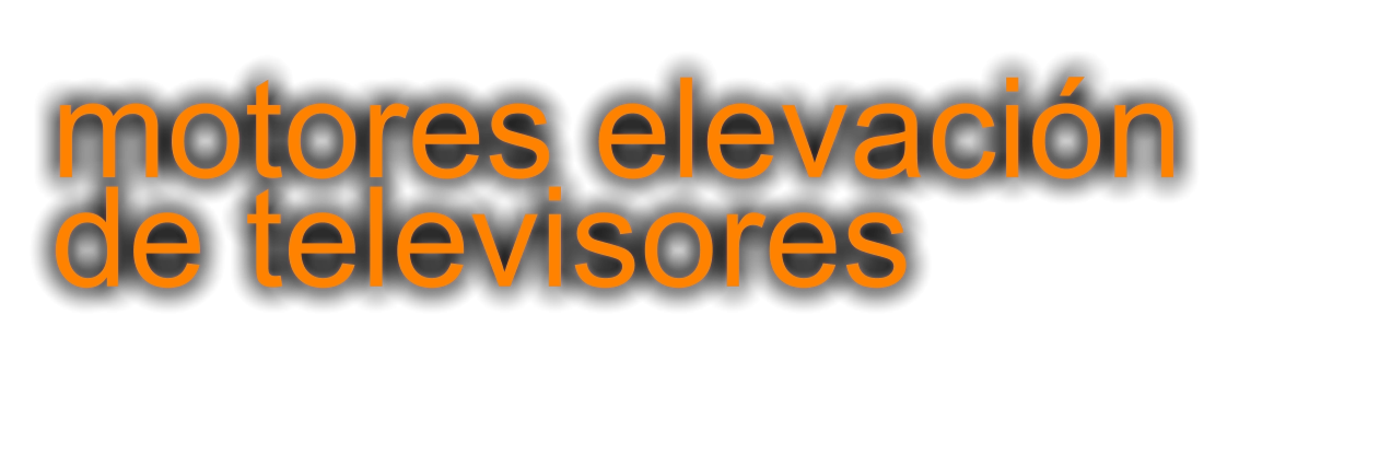 motores elevación de televisores