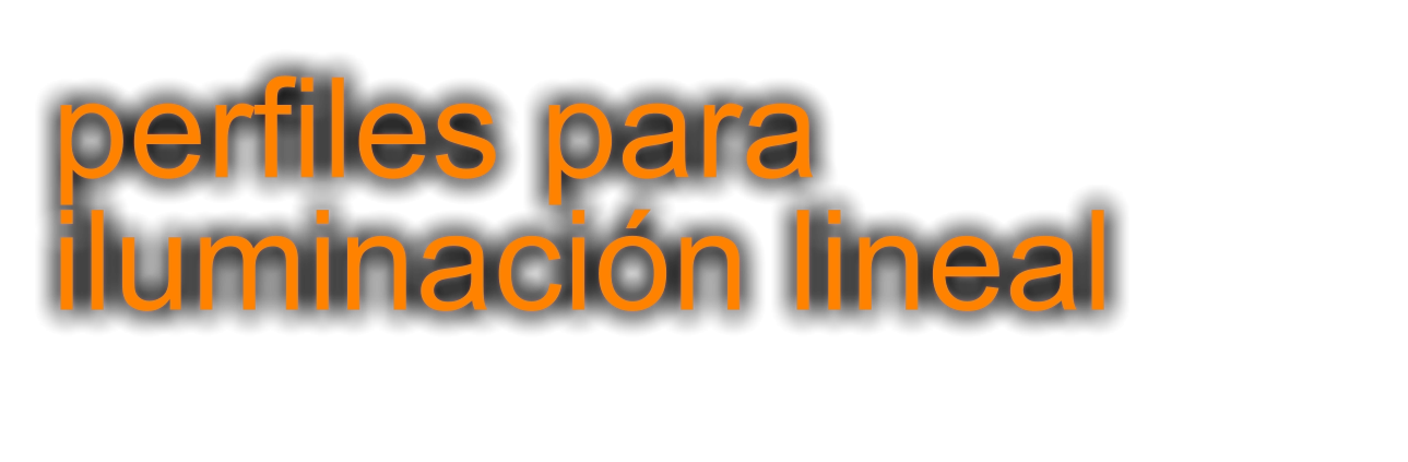 perfiles para iluminación lineal