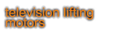 television lifting motors